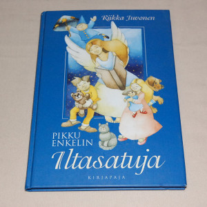 Riikka Juvonen Pikku enkelin iltasatuja